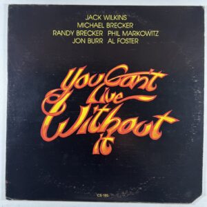 Jack Wilkins “You Can't Live Without It” LP/Chiaroscuro Records CR-185 (EX) 1977