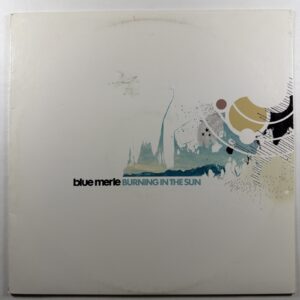 Blue Merle - Burning In The Sun LP Island Def EX 2005 Insert