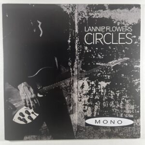 Lannie Flowers “Circles” 2LP/Aaron Ave Records (EX) Gatefold 2010 Mono