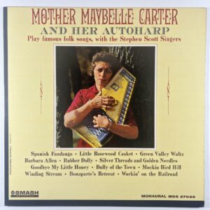 Mother Maybelle Carter And Her Autoharp LP Smash MGS 27025 NM Mono 1963