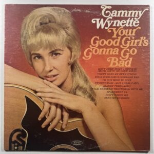Tammy Wynette - Your Good Girl's Gonna Go Bad LP Epic BN 26305 1967