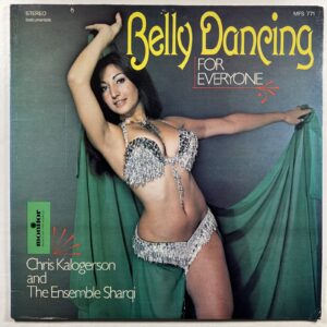 Chris Kalogerson & The Ensemble Sharqi “Belly Dancing For Everyone” LP (NM) 1975