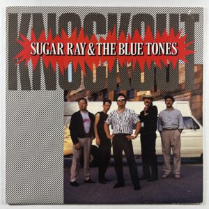 Sugar Ray & The Blue Tones “Knockout” LP/Varrick VR-037 (EX) 1989