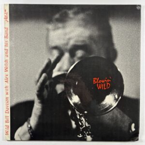 Wild Bill Davison with Alex Welsh and His Band “Blowin’ Wild” LP/J-18 (VG+) 1962