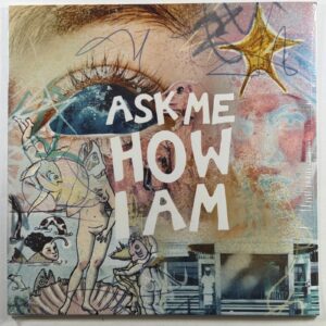 Six Foot Blonde - Ask Me How I Am LP Self-Released Sealed 2025