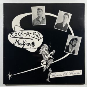 Rock-A-Billy Mafia “Woman, Oh, Woman!” LP/Graveyard Records (NM) 1989 Germany