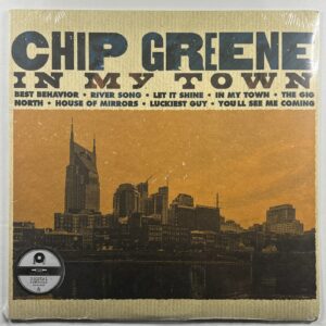 Chip Greene “In My Town” LP/Self-Produced (Sealed) 2018