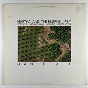 Martha And The Muffins “Danseparc” LP/Current Wave 1 (EX) Canada 1983