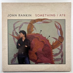 John Rankin “Something I Ate” LP/Niteshade Records 222 (EX) 1984