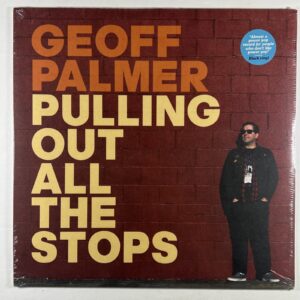 Geoff Palmer “Pulling Out All the Stops by Palmer” LP/Stardumb (Sealed) 2019