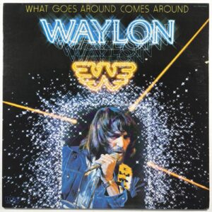 Waylon Jennings - What Goes Around Comes Around LP RCA AHL1-3493 NM Promo 1979