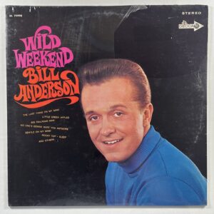 Bill Anderson “Wild Weekend” LP/Decca DL74998 (Sealed) 1968