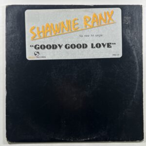 Shawnie Ranx “Goody Good Love” Single 12”/Select Records (VG+) White Lbl. Promo