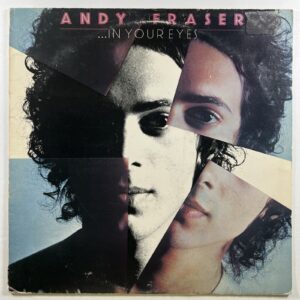 Andy Fraser “… In Your Eyes” LP/CBS 81027 (EX) UK 1975