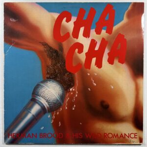 Herman Brood & His Wild Romance “Cha Cha” LP/Aves INT 146.507 (EX) 1978 Germany