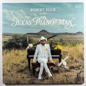 Robert Ellis - Is The Texas Piano Man LP New West Records NW5284 NM 2019 Gate
