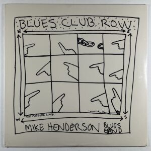 Mike Henderson Blues Band “Blues Club Row” LP/EJ Records 100-3 (Sealed) 1983