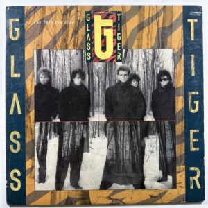 Glass Tiger - The Thin Red Line LP Manhattan ST53032 EX 1986 Don’t Forget Me