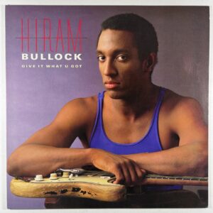 Hiram Bullock “Give It What U Got” LP/Atlantic Jazz (NM) 1987