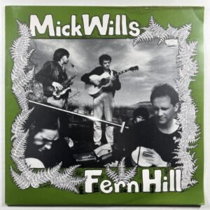 Mick Wills “Fern Hill” LP/Woronzow WOO 9 (NM) United Kingdom 1988