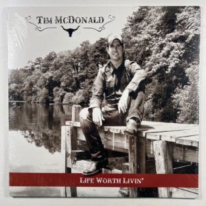 Tim McDonald “Life Worth Livin'” LP (Sealed) 2016