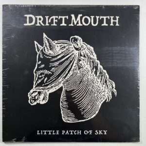 Drift Mouth “Little Patch of Sky” Sealed LP/Dead Canary