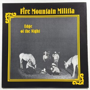 Fire Mountain Militia – Edge Of The Night LP Thunder Lizard Records NM 1981