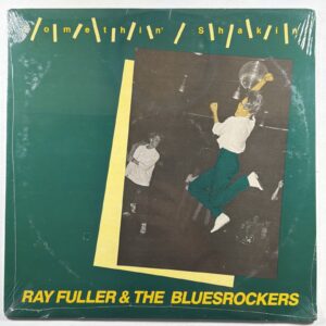 Ray Fuller & The Bluesrockers - Somethin’ Shakin’ LP Midnight Sealed 1984 Blues