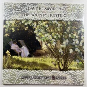 Dave Kusworth & The Bounty Hunters “Wives Weddings & Roses” LP/Jack (Sealed) UK