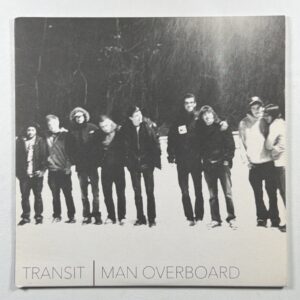 Transit - Man Overboard 7” Single 2010 EX Ltd Ed 500 White Insert 45RPM