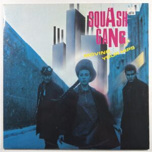 Squash Gang - Moving Your Hips LP Blanco Y Negro MX-171 EX 1986 Spain