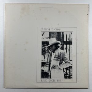 Guthrie Thomas “Hobo Eagle Thief” LP/Eagle Records SM 4182 (EX) 1983
