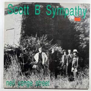 Scott B. Sympathy “Neil Yonge Street” LP/Smokeshow Records (EX) 1990 Canada