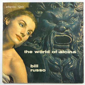 Bill Russo - The World Of Alcina LP Atlantic 1241 VG+ Mono 1956 Jazz