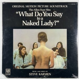 Steve Karmen “What Do You Say To A Naked Lady?” LP/UAS5206 (Sealed) 1970