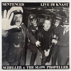 Scheller & The Slow Propeller “Sentenced Live Im Knast” LP/APM (NM) 1983 Germany