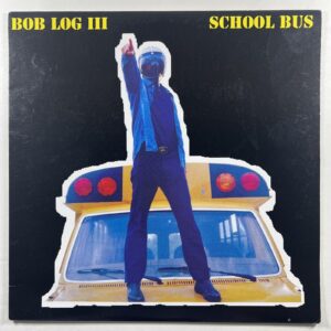 Bob Log III “School Bus” LP/Fat Possum 80323-1 (EX) 1998