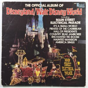 The Official Album Of Disneyland/Walt Disney World LP Disneyland 2510 VG+ 1980