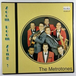 The Metrotones “Zoom Boom Zing!” LP/Earl Records EL003 (NM) UK 1992 Doo-Wop