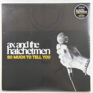 Ax and the Hatchetmen - So Much To Tell You LP Arista 2026 Deluxe Edition