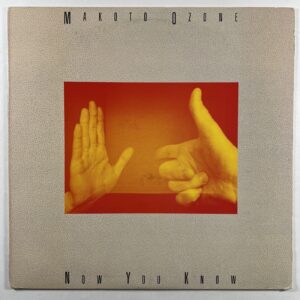 Makoto Ozone “Now You Know” LP/Columbia C40676 (NM) 1987