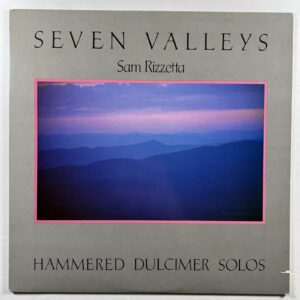 Sam Rizzetta “Seven Valleys” LP/Flying Fish FF 489 (NM) 1988 Dulcimer