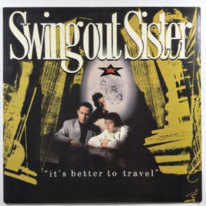 Swing Out Sister - It's Better To Travel LP Mercury 8322131Q1 EX 1987 Breakout