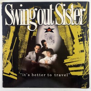 Swing Out Sister “It’s Better To Travel” LP/Mercury (NM) 1987 Pop Rock