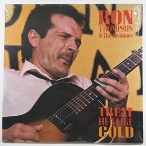 Ron Thompson & The Resistors - Treat Her Like Gold LP Takoma ST-72811 NM 1983