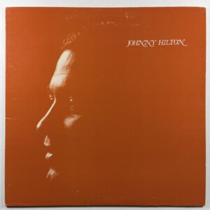 Johnny Hilton - Self Titled LP Quiet Place QPR 001 EX 1978 Country Rock Folk