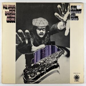 Phil Woods … “At the Frankfurt Jazz Festival” LP/Embryo SD 530 (EX) 1971 Die Cut