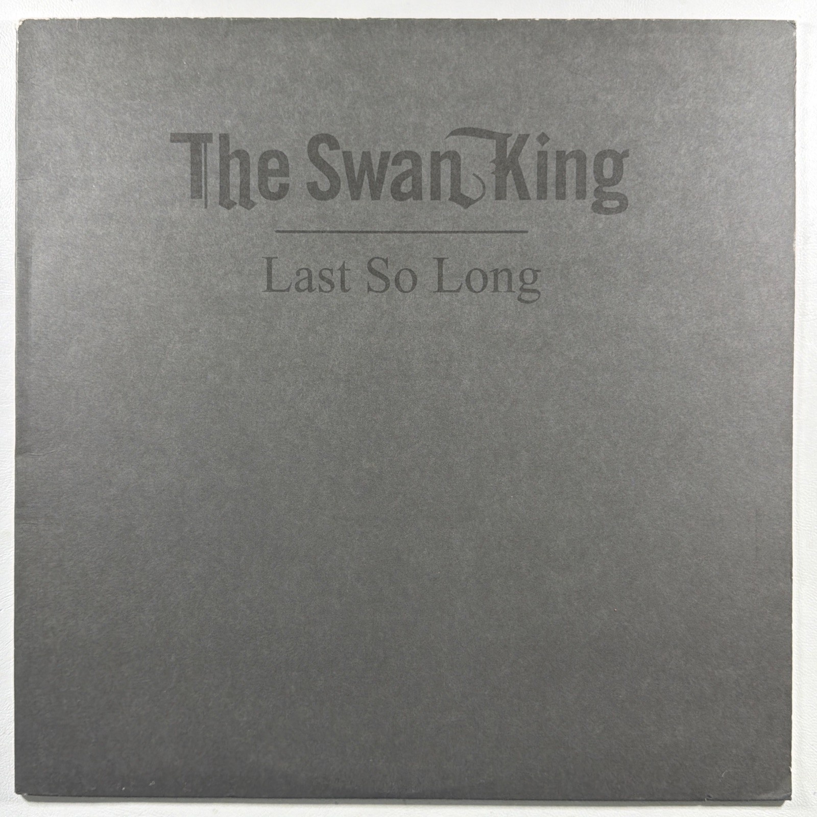 The Swan King - Last So Long LP War Crime WRD-005 EX 180g