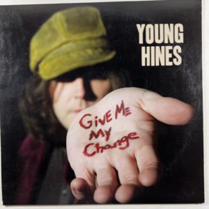 Young Hines “Give Me My Change” LP/Readymade Records 467402 (EX) 2012