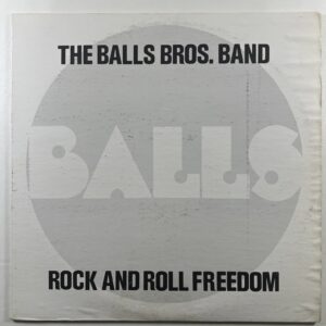 The Balls Bros. Band “Rock And Roll Freedom” LP/Gramex (EX) 1977